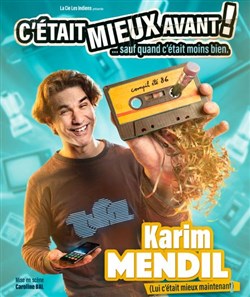 Affiche de Karim Mendil dans C'était mieux avant ! ... Sauf quand c'était moins bien