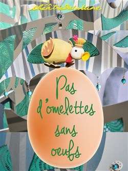 Affiche de Pas d'omelette sans oeufs