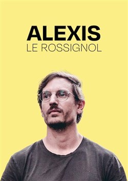 Affiche de Alexis Le Rossignol