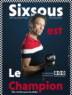Affiche de Sixsous dans Sixsous est Le Champion !