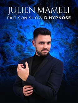 Affiche de Julien Mameli fait son show d'hypnose