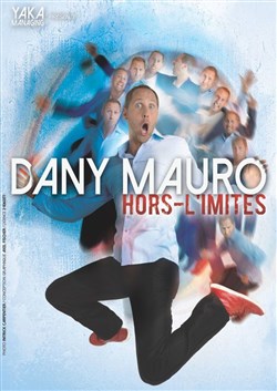 Affiche de Dany Mauro dans hors limites