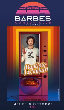 Affiche de Baptiste Lecaplain dans Voir les gens