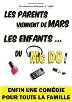 Affiche de Les parents viennent de Mars, les enfants du MacDo ! Chez Maman