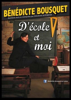 Affiche de Bénédicte Bousquet dans D'école et moi