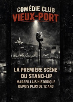 Affiche de Comédie Club Vieux Port