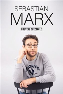 Affiche de Sebastian Marx | Nouveau spectacle en rodage