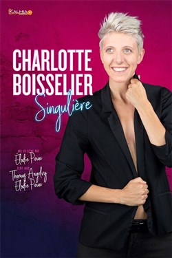 Affiche de Charlotte Boisselier dans Singulière