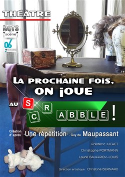 Affiche de La Prochaine fois, on joue au Scrabble