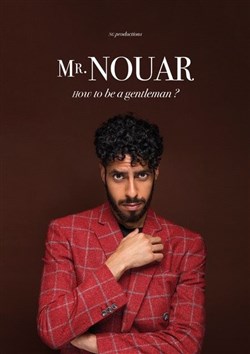 Affiche de Mr Nouar dans How to be a gentleman ?