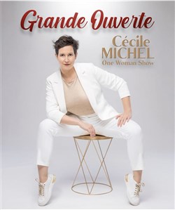 Affiche de Cécile Michel dans Grande Ouverte