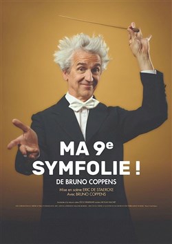 Affiche de Bruno Coppens dans Ma 9e symfolie
