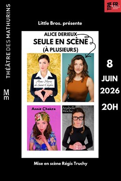 Affiche de Alice Derieux dans Seule-en-scène (à plusieurs)