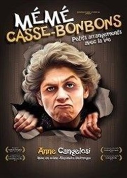 Affiche de Anne Cangelosi dans Mémé Casse-Bonbons : Petits Arrangements avec la Vie