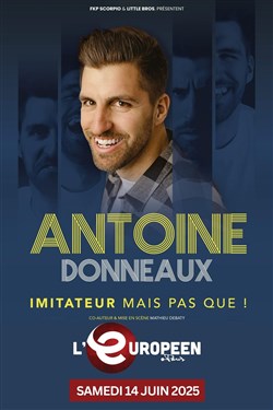 Affiche de Antoine Donneaux dans Imitateur mais pas que !