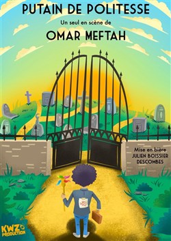 Affiche de Omar Meftah dans Putain de politesse
