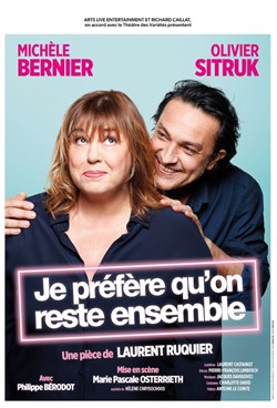 Affiche de Je préfère qu'on reste ensemble | avec Michèle Bernier et Olivier Sitruk