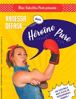 Affiche de Vanessa Defask dans Héroïne Pure