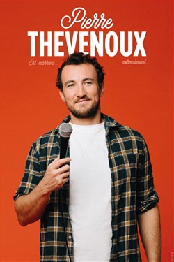 Affiche de Pierre Thevenoux est marrant...normalement