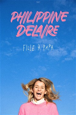 Affiche de Philippine Delaire dans Fille à papa