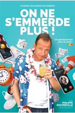 Affiche de Philippe Souverville dans On ne s'emmerde plus !