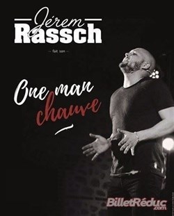 Affiche de Jerem Rassch dans One man chauve
