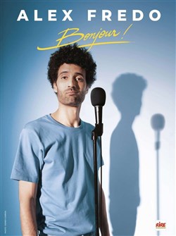 Affiche de Alex Fredo dans Bonjour !