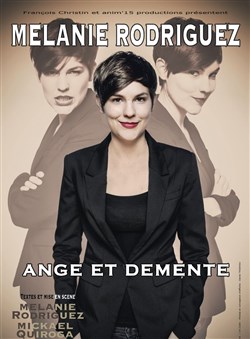 Affiche de Mélanie Rodriguez dans Ange et Demente