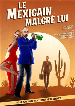Affiche de Le mexicain malgré lui
