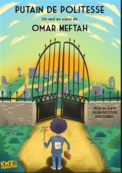 Affiche de Omar Meftah dans Putain de Politesse
