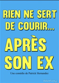 Affiche de Rien ne sert de courir après son ex