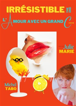Affiche de Julie Marie dans Irrésistible the one