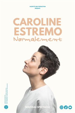 Affiche de Caroline Estremo dans Normalement