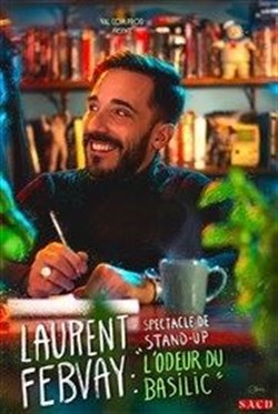 Affiche de Laurent Febvay dans L'odeur du basilic
