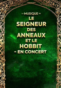 Affiche de Le Seigneur des Anneaux & Le Hobbit en concert | Paris
