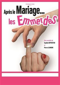 Affiche de Après le mariage... Les emmerdes !