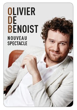 Affiche de Olivier De Benoist dans Nouveau spectacle en rodage