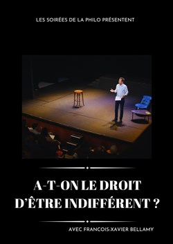 Affiche de A-t-on le droit d'être indifférent ? | Les Soirées de la Philo
