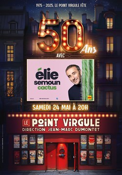 Affiche de Elie Semoun dans Cactus