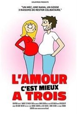 Affiche de L'amour, c'est mieux à 3
