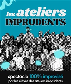 Affiche de Les Ateliers lmprudents : Spectacle des élèves