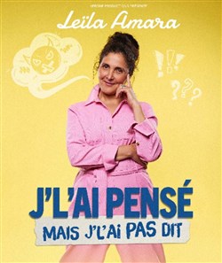 Affiche de Leïla Amara dans J'l'ai pensé mais j'l'ai pas dit