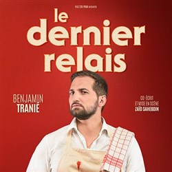 Affiche de Benjamin Tranié dans Le Dernier Relais