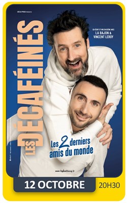 Affiche de Les Décaféinés dans Les 2 derniers amis du monde