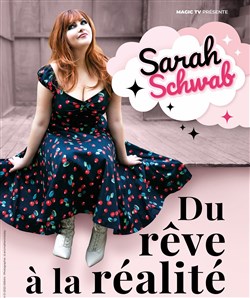Affiche de Sarah Schwab dans Du rêve à la réalité