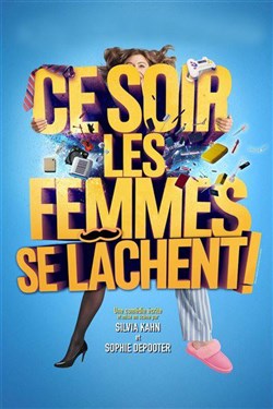 Affiche de Ce soir les femmes se lâchent !
