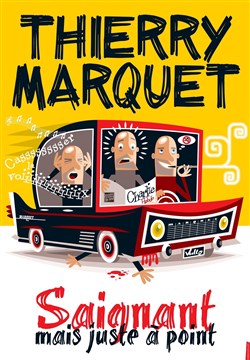 Affiche de Thierry Marquet dans Saignant mais juste à point