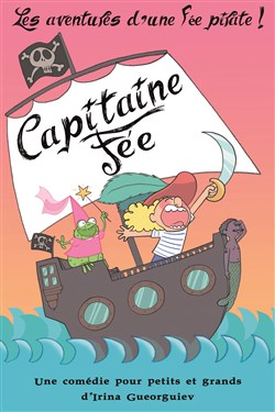 Affiche de Capitaine Fée, les aventures d'une fée pirate !