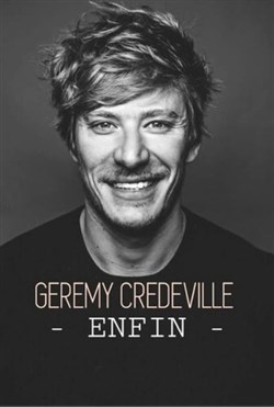 Affiche de Gérémy Crédeville dans Enfin