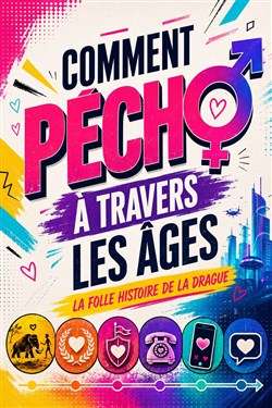 Affiche de Comment pécho à travers les âges